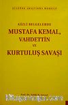 Gizli Belgelerde Mustafa Kemal Vahdettin ve Kurtuluş Savaşı