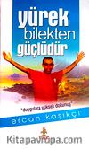 Yürek Bilekten Güçlüdür (Ciltli)