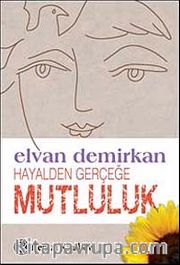 Hayalden Gerçeğe Mutluluk