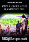 İmpartorluğun Hanımefendisi  / İmparatorluk Üçlemesi 3. Kitap