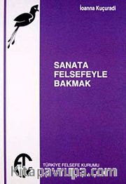Sanata Felsefeyle Bakmak