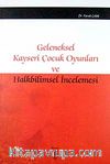 Geleneksel Kayseri Çocuk Oyunları ve Halkbilimsel İncelemesi