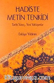 Hadiste Metin Tenkidi <br /> Tarihi Süreç-Yeni Yaklaşımlar