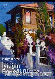 İyiliğin Belleği Olmaz