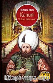 Üç Kıtanın Hakimi Kanuni Sultan Süleyman (Cep Boy)