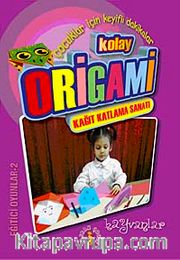 Kolay Origami <br /> Kağıt Katlama Sanatı Hayvanlar