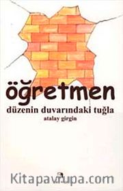 Öğretmen <br /> Düzenin Duvarındaki Tuğla