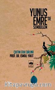 Çıktım Erik Dalına <br /> Yunus Emre'de Sembolizm