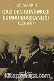 Gazi'den Günümüze Cumhurbaşkanlığı