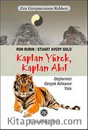 Kaplan Yürek, Kaplan Akıl <br /> Zen Girişimcisinin Rehberi