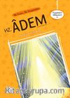 İlk İnsan İlk Peygamber Hz. Adem