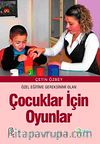 Özel Eğitim Gereksinimi Olan Çocuklar İçin Oyunlar
