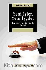 Yeni İşler, Yeni İşçiler <br /> Turizm Sektöründe Emek