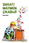 Dikkat Maymun Çıkabilir