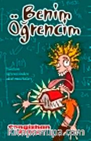 Benim Öğrencim <br /> Yurdum Öğrencisinden Okul Maceraları