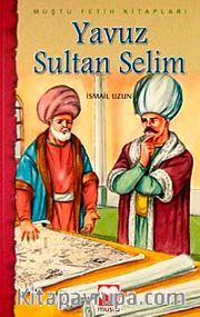 Yavuz Sultan Selim / Fetih Kitapları