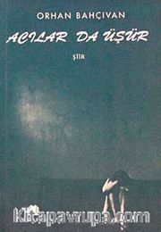 Acılar da Üşür