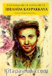 Kazanımları ve Hataları ile İbrahim Kaypakkaya