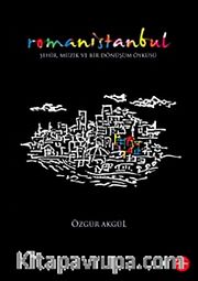 Romanistanbul Şehir Müzik ve Bir Dönüşüm Öyküsü