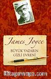 James Joyce Büyük Yazarın Gizli Evreni