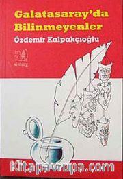Galatasaray'da Bilinmeyenler