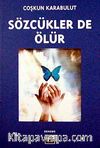 Sözcükler de Ölür