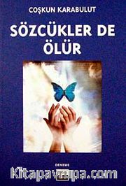 Sözcükler de Ölür