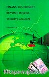 Finans, Dış Ticaret ve Büyüme İlişkisi Türkiye Analizi