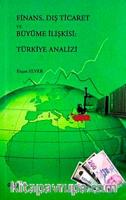 Finans, Dış Ticaret ve Büyüme İlişkisi Türkiye Analizi