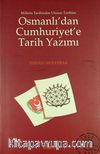 Osmanlı'dan Cumhuriyet'e Tarih Yazımı & Milletin Tarihinden Ulusun Tarihine