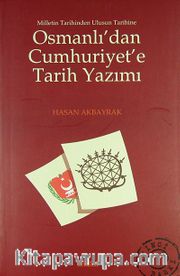 Osmanlı'dan Cumhuriyet'e Tarih Yazımı <br /> Milletin Tarihinden Ulusun Tarihine