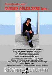 Yeryüzü Çocukları Yazdı! Canımız Güler Zere İçin