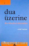 Dua Üzerine & Din Felsefesi Okumaları