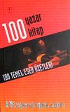 100 Yazar 100 Kitap & Yüz Temel Eser Özetleri