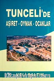Tunceli'de Aşiret-Oymak-Ocaklar