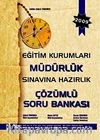 Eğitim Kurumları Müdürlük Sınavına Hazırlık Çözümlü Soru Bankası