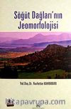 Söğüt Dağları'nın Jeomorfolojisi