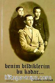 Benim Bildiklerim Bu Kadar...