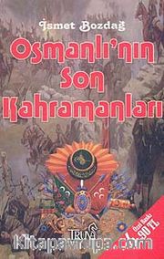 Osmanlı'nın Son Kahramanları (Cep Boy)