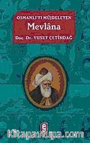 Osmanlı'yı Müjdeleyen Mevlana