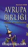 Avrupa Birliği Nedir Ne Değildir?