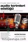 Müzik Teknolojisi ve Audio Terimleri Sözlüğü & Dictionnaire audio, Audio-lexikon, Audio Dictionary