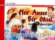 Her Anne Bir Okul <br /> Kadından Topluma Eğitim
