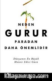 Neden Gurur Paradan Daha Önemlidir