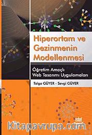Hiperortam ve Gezinmenin Modellenmesi <br /> Öğretim Amaçlı Web Tasarımı Uygulamaları