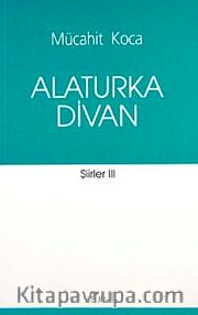 Alaturka Divan / Şiirler-III