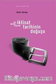 İktisat Tarihinin Doğuşu-Bir Bilim Olarak