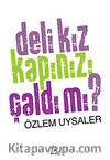 Deli Kız Kapınızı Çaldı mı?