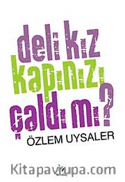 Deli Kız Kapınızı Çaldı mı?