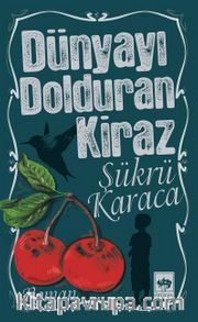 Dünyayı Dolduran Kiraz